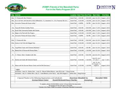 (FOMP) Friends of the Mansfield Parks Fun in the Parks Program 2014 Day Activity Location Start Time End Time Start Date