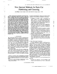 I074  IEEE TRANSACTIONS ON COMPUTER-AIDED DESIGN, VOL. 11, NO. 9, SEPTEMBER 1992 New Spectral Methods for Ratio Cut Partitioning and Clustering
