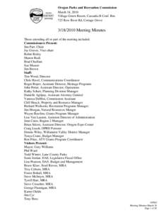 Oregon Parks and Recreation Commission March 18, 2010 Village Green Resort, Cascadia B Conf. Rm. 725 Row River Rd, Cottage Grove[removed]Meeting Minutes