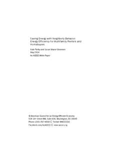 Saving Energy with Neighborly Behavior: Energy Efficiency for Multifamily Renters and Homebuyers Kate Farley and Susan Mazur-Stommen May 2014 An ACEEE White Paper