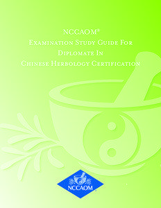 Health / Acupuncture / National Certification Commission for Acupuncture and Oriental Medicine / Chinese herbology / Test / Alternative medicine / Medicine / Traditional Chinese medicine