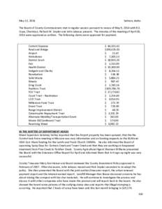 May 12, 2014  Salmon, Idaho The Board of County Commissioners met in regular session pursuant to recess of May 9, 2014 with R.E. Cope, Chairman, Richard W. Snyder and John Jakovac present. The minutes of the meeting of A