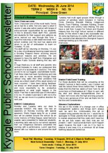 Kyogle Public School Newsletter  DATE: Wednesday, 25 June 2014 TERM 2 WEEK 9 NO. 19 Principal: Drew Green