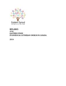 BYLAWS of the EASTERN SYNOD EVANGELICAL LUTHERAN CHURCH IN CANADA 2014