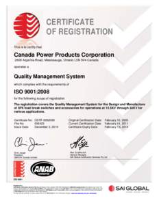 CERTIFICATE OF REGISTRATION This is to certify that Canada Power Products Corporation 2600 Argentia Road, Mississauga, Ontario L5N 5V4 Canada
