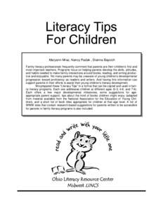 Maryann Mraz, Nancy Padak , Dianna Baycich Family literacy professionals frequently comment that parents are their children’s first and most important teachers. Programs focus on helping parents develop the skills, att