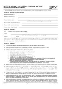 LETTER OF INDEMNITY FOR FACSIMILE, TELEPHONE AND EMAIL INSTRUCTIONS FROM CUSTOMERS The execution of this instruction will require a Government Stamp Duty levy of $10, paid to the Fiji Revenue Customs & Authority. DETAILS