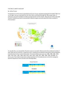 FEATURED CLIMATE HIGHLIGHT By: Arthur Person Precipitation over the eastern United States has seen its ups-and-downs during the first half of 2014, but on average it was up, especially from the Great Lakes southward thro