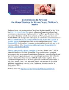 Commitments to Advance the Global Strategy for Women’s and Children’s Health Endorsed by the 194 member-states of the World Health Assembly in May 2014, the Every Newborn Action Plan aims to enhance and support coord