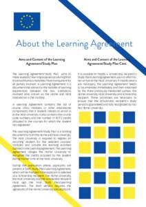 About the Learning Agreement Aims and Content of the Learning Agreement/Study Plan Aims and Content of the Learning Agreement/Study Plan Cont.
