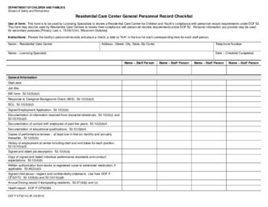 DEPARTMENT OF CHILDREN AND FAMILIES Division of Safety and Permanence Residential Care Center General Personnel Record Checklist Use of form: This form is to be used by Licensing Specialists to review a Residential Care 