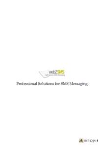 Professional Solutions for SMS Messaging  Leading provider of SMS messaging services for enterprises. Recommended by Romanian operators Operator recommended aggregator