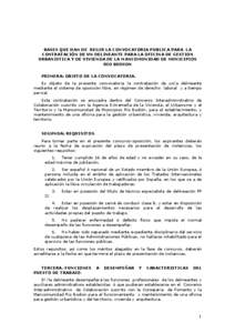 BASES QUE HAN DE REGIR LA CONVOCATORIA PUBLICA PARA LA CONTRATACIÓN DE UN DELINEANTE PARA LA OFICINA DE GESTION URBANISTICA Y DE VIVIENDA DE LA MANCOMUNIDAD DE MUNICIPIOS RIO BODION PRIMERA: OBJETO DE LA CONVOCATORIA. E