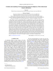 PHYSICAL REVIEW E 87, [removed]Evolution and morphology of microenvironment-enhanced malignancy of three-dimensional invasive solid tumors Yang Jiao* Physical Science in Oncology Center, Princeton University, Princ