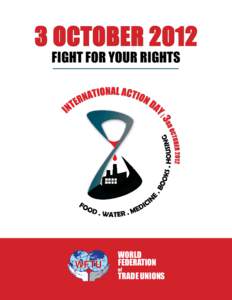 3 OCTOBER 2012 FIGHT FOR YOUR RIGHTS WORLD FEDERATION of