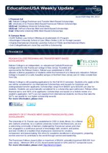 Issue #328 May 6th, 2013 I. Financial Aid UG: Felician College Freshman and Transfer Merit-Based Scholarships UG: University of St. Francis Merit-Based Franciscan Fellows Scholarships UG/Grad: Heidelberg University Schol