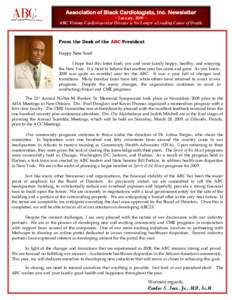 Association of Black Cardiologists, Inc. Newsletter ~ January, 2009 ~ ABC Vision: Cardiovascular Disease is No Longer a Leading Cause of Death. From the Desk of the ABC President Happy New Year!