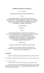 SUPREME COURT OF LOUISIANA No. 97-CD-2985 PROGRESSIVE SECURITY INSURANCE COMPANY Versus HONORABLE MURPHY J. FOSTER, IN HIS CAPACITY AS GOVERNOR OF LOUISIANA, HONORABLE JAMES H. “JIM” BROWN,