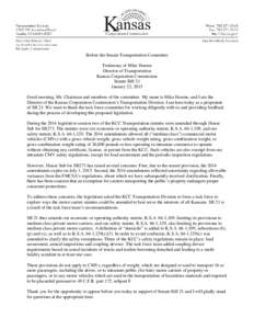 Before the Senate Transportation Committee Testimony of Mike Hoeme Director of Transportation Kansas Corporation Commission Senate Bill 21 January 22, 2015