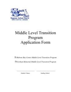 Middle Level Transition Program Application Form  Mahone Bay Centre Middle Level Transition Program  Gorham Memorial Middle Level Transition Program
