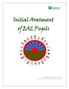 Compiled by Alix Marina – Chouhan Ethnic Minority & Traveller Achievement Service A language assessment is useful to find out what the child knows (or not) in English across the curriculum, and if possible in first la