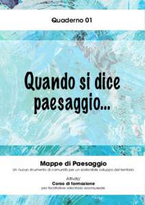 Mappe di Pae- 01 Quaderno Quando si dice paesaggio…