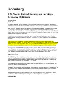 U.S. Stocks Extend Records on Earnings, Economy Optimism By Oliver Renick Nov 10, 2014 U.S. stocks advanced, with the Standard & Poor’s 500 Index extending an all-time high, as investors watched corporate results and s