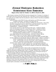 National WashingtonWashington-Rochambeau Revolutionary Route Association Report of the Chair for October 11, 2003 to March 31, 2004 The formative meeting of the W3R-US took place during the last 15 minutes of a meeting o