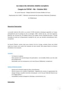 Les enjeux des domaines skiables européens Congrès de l’OITAF – Rio – Octobre 2011 Par Laurent Reynaud – Délégué Général de Domaines Skiables de France Représentant de la FIANET – Fédération Internati