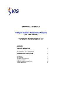 INFORMATION PACK VIS Sport Scientist (Performance Analysis) (Full Time Position) VICTORIAN INSTITUTE OF SPORT  CONTENTS