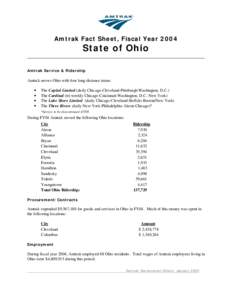 Amtrak Fact Sheet, Fiscal Year[removed]State of Ohio Amtrak Service & Ridership  Amtrak serves Ohio with four long-distance trains:
