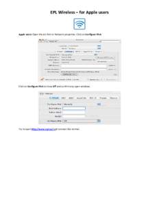 EPL Wireless – for Apple users     Apple users: Open the Air Port or Network properties. Click on Configure IPv6.    