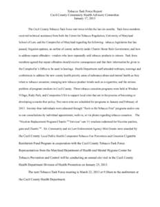 Tobacco Task Force Report Cecil County Community Health Advisory Committee January 17, 2013 The Cecil County Tobacco Task Force met twice within the last six months. Task force members received technical assistance from 
