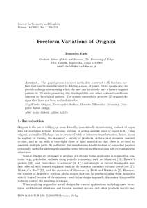 Journal for Geometry and Graphics Volume), No. 2, 203–215. Freeform Variations of Origami Tomohiro Tachi Graduate School of Arts and Sciences, The University of Tokyo