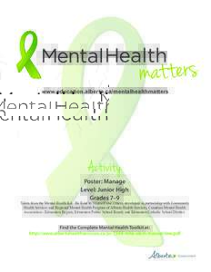 www.education.alberta.ca/mentalhealthmatters  Activity Poster: Manage Level: Junior High