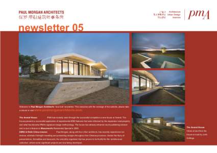 newsletter 05  Welcome to Paul Morgan Architect’s ‘new look’ newsletter. This coincides with the redesign of the website, please take a minute to visit www.paulmorganarchitects.com. The Avenel House