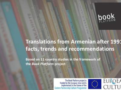Translations from Armenian after 1991 facts, trends and recommendations Based on 11 country studies in the framework of the Book Platform project  AIMS of the studies