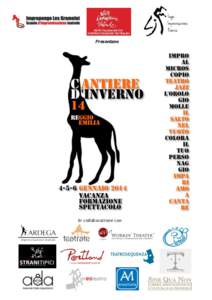 Presentano  In collaborazione con CANTIERE D’INVERNO 2014 Vacanza Formazione Spettacolo