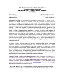 WGS 490: Feminist Theories and Methodological Issues THEORIZING DIFFERENCE: U.S. BLACK AND LATINA FEMINIST THOUGHT SPRING 2015 Dr. Alison Bailey Office: 233 Rachel Cooper Hall