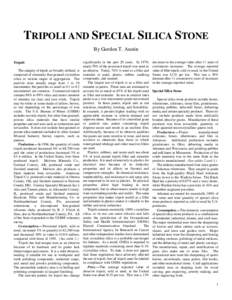 TRIPOLI AND SPECIAL SILICA STONE By Gordon T. Austin Tripoli The category of tripoli, as broadly defined, is composed of extremely fine-grained crystalline silica in various stages of aggregation. The