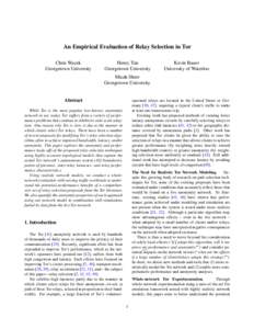 An Empirical Evaluation of Relay Selection in Tor Chris Wacek Georgetown University Henry Tan Georgetown University