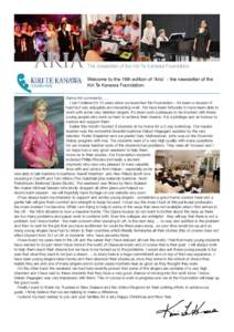 ARIA  The newsletter of the Kiri Te Kanawa Foundation Welcome to the 16th edition of ‘Aria’ - the newsletter of the Kiri Te Kanawa Foundation.