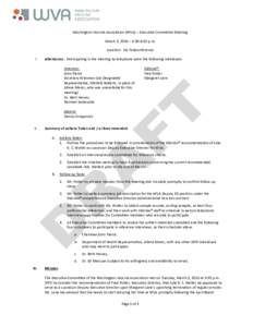 Washington Vaccine Association (WVA) – Executive Committee Meeting March 3, 2015 – 3:30-4:10 p.m. Location: Via Teleconference I.  Attendance. Participating in the meeting by telephone were the following individuals: