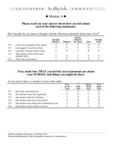 ! Module A ! Please mark on your answer sheets how you feel about each of the following statements. How strongly do you agree or disagree with the following statements about your school?  A10.