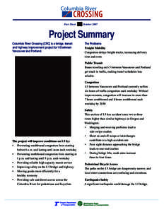 Fact Sheet  October 2007 Project Summary Columbia River Crossing (CRC) is a bridge, transit