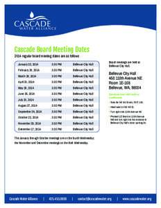 Cascade Board Meeting Dates 2014 regular board meeting dates are as follows January 22, 2014 3:30 PM