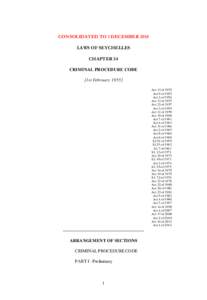 CONSOLIDATED TO 1 DECEMBER 2014 LAWS OF SEYCHELLES CHAPTER 54 CRIMINAL PROCEDURE CODE [1st February[removed]Act 13 of 1952