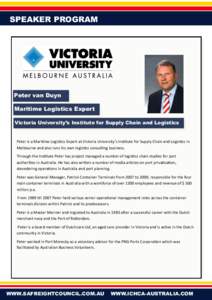 SPEAKER PROGRAM  Peter van Duyn Maritime Logistics Expert Victoria University’s Institute for Supply Chain and Logistics