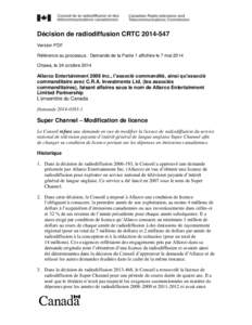 Décision de radiodiffusion CRTC[removed]Version PDF Référence au processus : Demande de la Partie 1 affichée le 7 mai 2014 Ottawa, le 24 octobre[removed]Allarco Entertainment 2008 Inc., l’associé commandité, ainsi