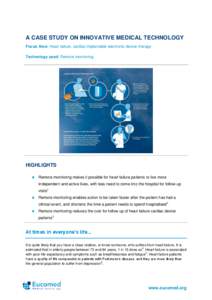 A CASE STUDY ON INNOVATIVE MEDICAL TECHNOLOGY Focus Area: Heart failure, cardiac implantable electronic device therapy Technology used: Remote monitoring HIGHLIGHTS 